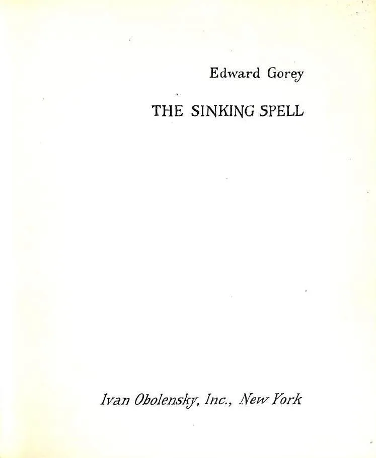 "The Sinking Spell" 1964 GOREY, Edward